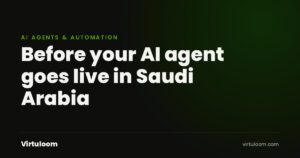 Before your AI agent goes live in Saudi Arabia: uses, data checks and a pre-launch list