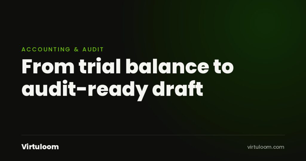 From trial balance to audit-ready draft: audit draft preparation in the UAE