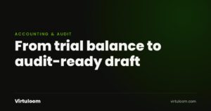 From trial balance to audit-ready draft: audit draft preparation in the UAE
