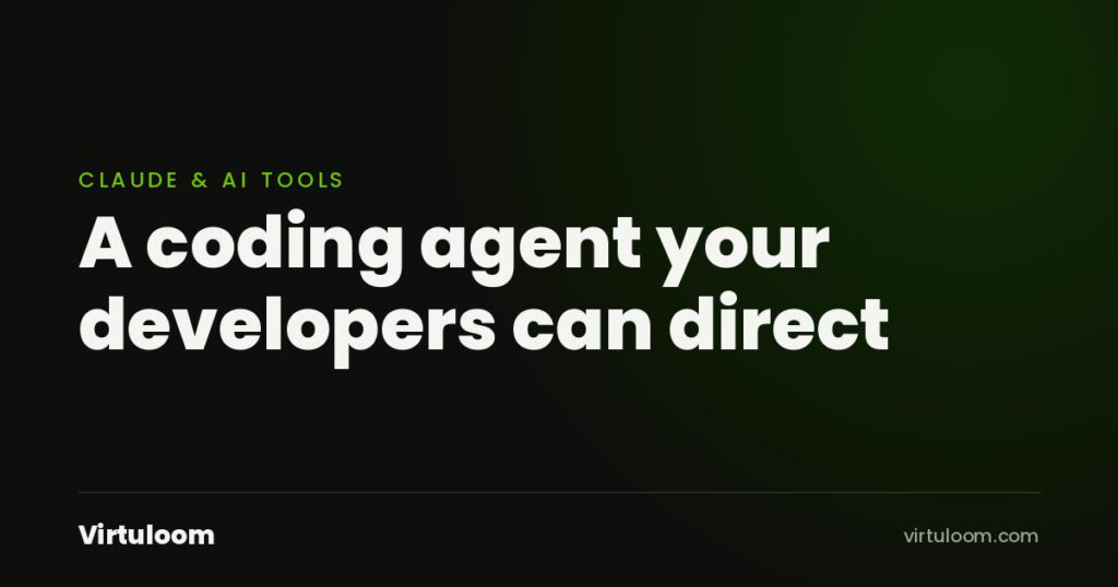 Claude Code for business: a coding agent your developers can direct