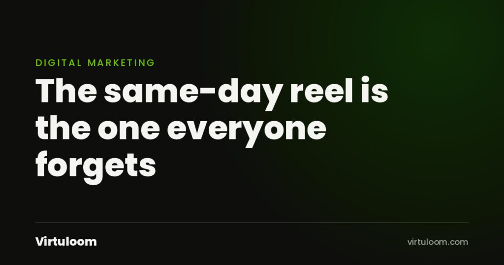 Branded cover: The same-day reel is the one everyone forgets