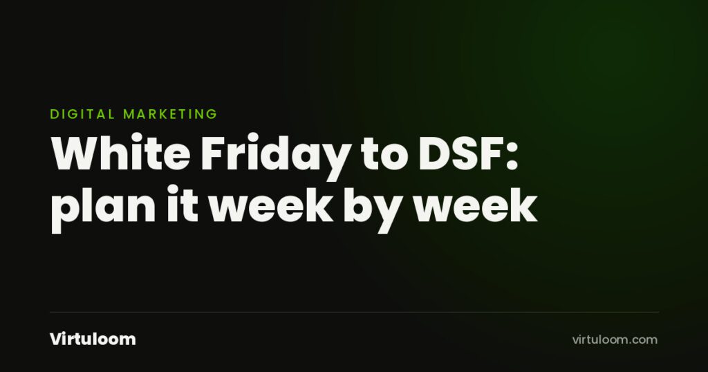 White Friday to Dubai Shopping Festival campaign plan for UAE businesses, week by week